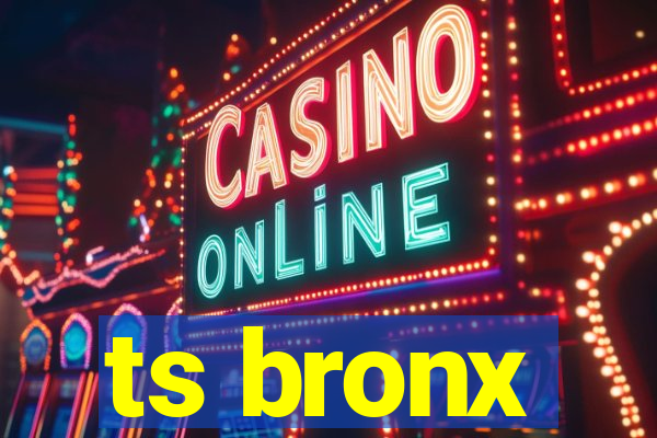 ts bronx